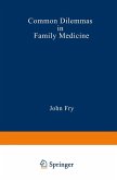 Common Dilemmas in Family Medicine Common Dilemmas in Family Medicine