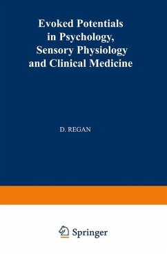 Evoked Potentials in Psychology, Sensory Physiology and Clinical Medicine - Regan, David