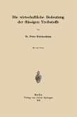 Die wirtschaftliche Bedeutung der flüssigen Treibstoffe Die wirtschaftliche Bedeutung der flüssigen Treibstoffe