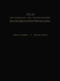 Atlas der Normalen und Pathologischen Handskeletentwicklung