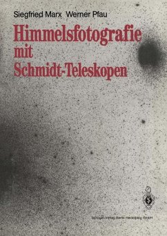 Himmelsfotografie mit Schmidt-Teleskopen - Marx, Siegfried;Pfau, Werner