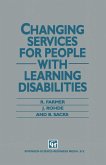 Changing Services for People with Learning Disabilities Changing Services for People with Learning Disabilities