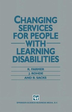 Changing Services for People with Learning Disabilities - Farmer, R.;Rohde, J.;Sacks, B.