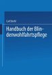 Handbuch der Blindenwohlfahrtspflege - Bild 1