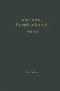 Lehrbuch der Bergbaukunde - Fritzsche, Carl Hellmut;Heise, Fritz;Herbst, Friedrich