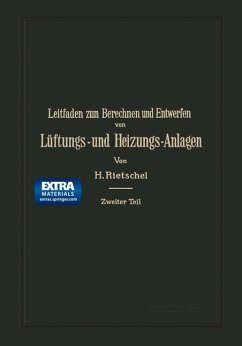 Leitfaden zum Berechnen und Entwerfen von Lüftungs- und Heizungs-Anlagen - Rietschel, Hermann