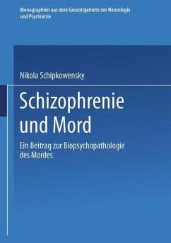 Schizophrenie und Mord - Schipkowensky, Nikola