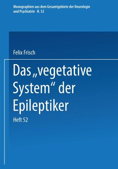 Das ¿Vegetative System¿ der Epileptiker - Frisch, Felix