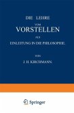 Die Lehre vom Vorstellen als Einleitung in die Philosophie