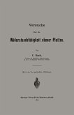 Versuche über die Widerstandsfähigkeit ebener Platten Versuche über die Widerstandsfähigkeit ebener Platten