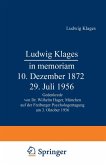 Ludwig Klages in memoriam - 10. Dezember 1872 - 29. Juli 1956