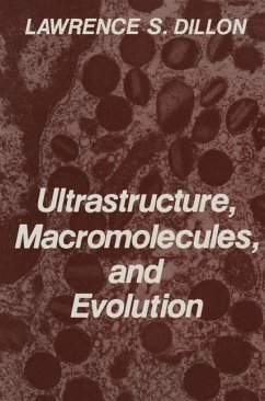 Ultrastructure, Macromolecules, and Evolution - Dillon, Lawrence S.