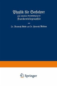 Physik für Seefahrer unter besonderer Berücksichtigung der Funkentelegraphie - Bolte, Friedrich;Meldau, Heinrich
