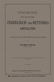 Geschichte der Deutschen Feuerlösch- und Rettungs-Anstalten