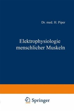 Elektrophysiologie menschlicher Muskeln - Piper, H.