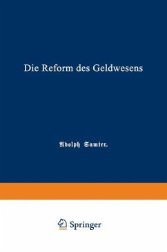 Die Reform des Geldwesens - Samter, Adolph