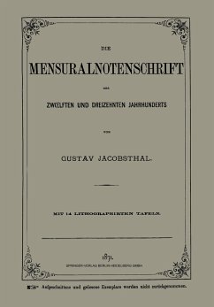 Die Mensuralnotenschrift des Zw¿lften und Dreizehnten Jahrhunderts - Jacobsthal, Gustav