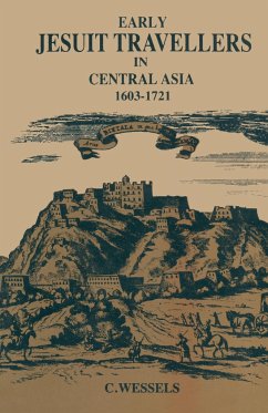 Early Jesuit Travellers in Central Asia, 1603¿1721 - Weßels, Bernhard