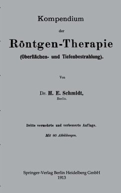 Kompendium der Röntgen-Therapie (Oberflächen- und Tiefenbestrahlung) - Schmidt, Hans Erwin