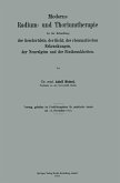 Moderne Radium- und Thoriumtherapie bei der Behandlung der Geschwülste, der Gicht, der rheumatischen Erkrankungen, der Neuralgien und der Blutkrankheiten Moderne Radium- und Thoriumtherapie bei der Behandlung der Geschwülste, der Gicht, der rheumatischen Erkrankungen, der Neuralgien und der Blutkrankheiten