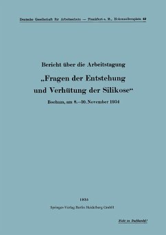 Bericht über die Arbeitstagung ¿Fragen der Entstehung und Verhütung der Silikose¿