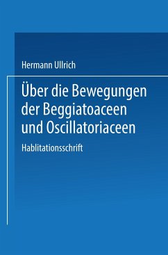 Über die Bewegungen der Beggiatoaceen und Oscillatoriaceen - Ullrich, Hermann