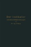 Der Indikator und seine Hilfseinrichtungen