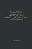 Die Berechnung elektrischer Leitungsnetze in Theorie und Praxis Die Berechnung elektrischer Leitungsnetze in Theorie und Praxis