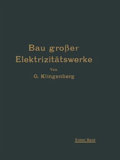 Bau großer Elektrizitätswerke - Klingenberg, Georg
