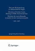 Deutsche Rechtsprechung in völkerrechtlichen Fragen / Decisions of German Courts Relating to Public International Law / Décision des cours allemandes en matière de droit international public 1961¿1965