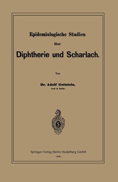 Epidemiologische Studien über Diphtherie und Scharlach - Gottstein, Adolf