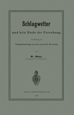 Schlagwetter und kein Ende der Forschung - Otto, B.