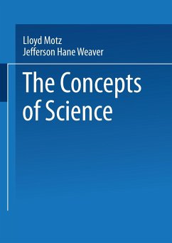 The Concepts of Science - Motz, Lloyd;Weaver, Jefferson Hane