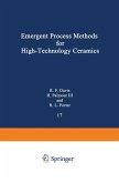 Emergent Process Methods for High-Technology Ceramics Emergent Process Methods for High-Technology Ceramics