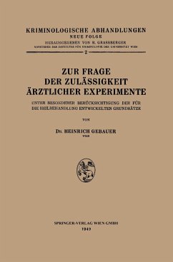 Zur Frage der Zulässigkeit Ärztlicher Experimente - Gebauer, Heinrich