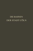 Die Bahnen der Stadt Cöln