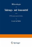 Mikroskopie der Nahrungs- und Genussmittel aus dem Pflanzenreiche Mikroskopie der Nahrungs- und Genussmittel aus dem Pflanzenreiche