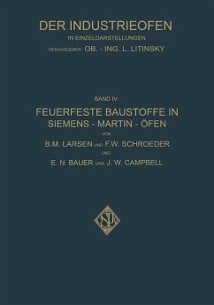 Feuerfeste Baustoffe in Siemens-Martin-Öfen - Larsen, B. M.;Schroeder, F. W.;Bauer, E. N.