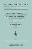 Verhandlungen der Deutschen Gesellschaft für Unfallheilkunde Versicherungs-, Versorgungs- und Verkehrsmedizin E.V.