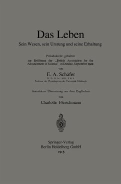 Das Leben Sein Wesen, sein Ursprung und seine Erhaltung - Sharpey-Schafer, Edward A.;Fleischmann, Charlotte