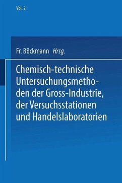 Chemisch-technische Untersuchungsmethoden der Gross-Industrie, der Versuchsstationen und Handelslaboratorien - Balling, Carl Albert Max