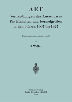 AEF Verhandlungen des Ausschusses für Einheiten und Formelgrößen in den Jahren 1907 bis 1927