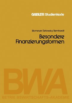 Besondere Finanzierungsformen - Blomeyer, Karl; Selowsky, Rolf; Bernhardt, Richard