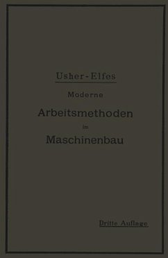 Moderne Arbeitsmethoden im Maschinenbau - Usher, John T.;Elfes, A.