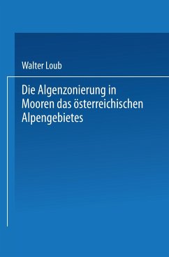 Die Algenzonierung in Mooren des österreichischen Alpengebietes