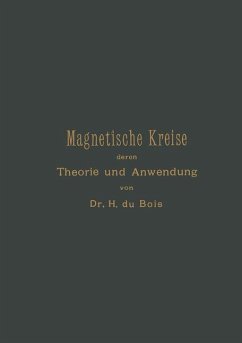 Magnetische Kreise, deren Theorie und Anwendung - Du Bois, Henri Éduard Johan Godfried