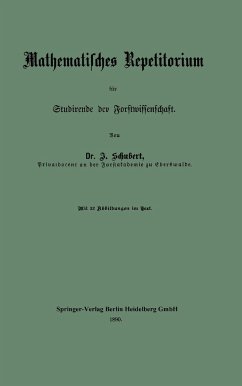 Mathematisches Repetitorium für Studirende der Forstwissenschaft - Schubert, Johannes