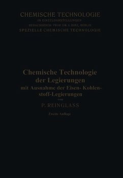 Chemische Technologie der Legierungen - Reinglass, Paul
