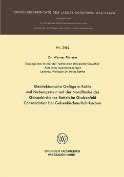 Kleintektonische Gefüge in Kohle und Nebengestein auf der Nordflanke des Gelsenkirchener-Sattels im Grubenfeld Consolidation bei Gelsenkirchen/Ruhrkarbon - Pfisterer, Werner