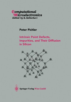 Intrinsic Point Defects, Impurities, and Their Diffusion in Silicon - Pichler, Peter